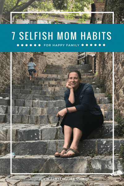 7 selfish mom habits