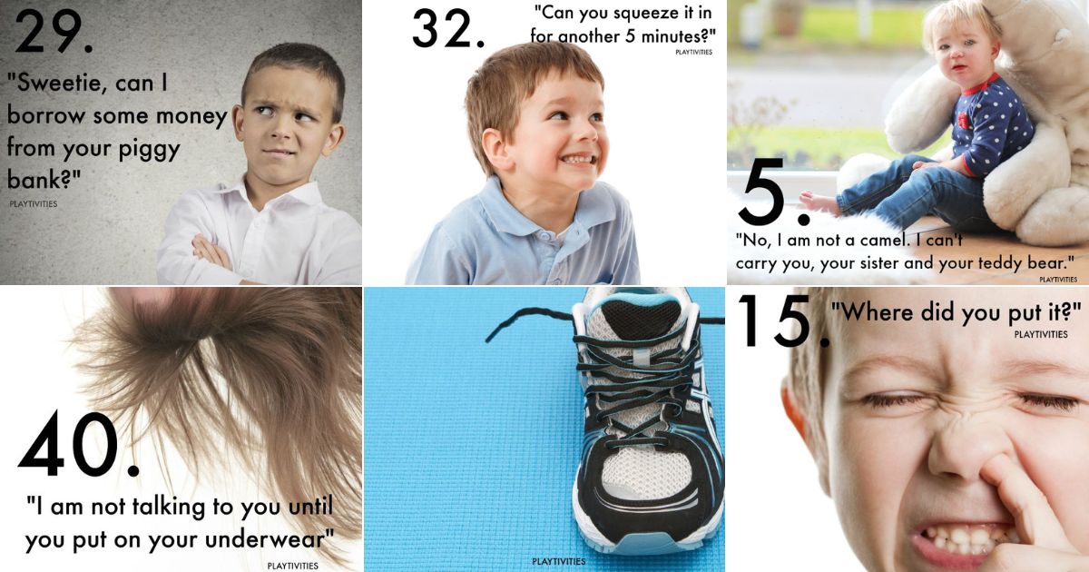 6 images of crazy things parent say.