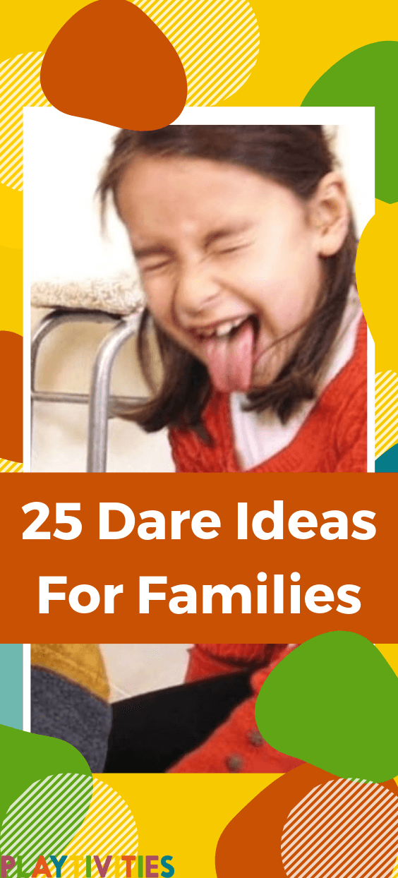 Family Friendly Dare Ideas