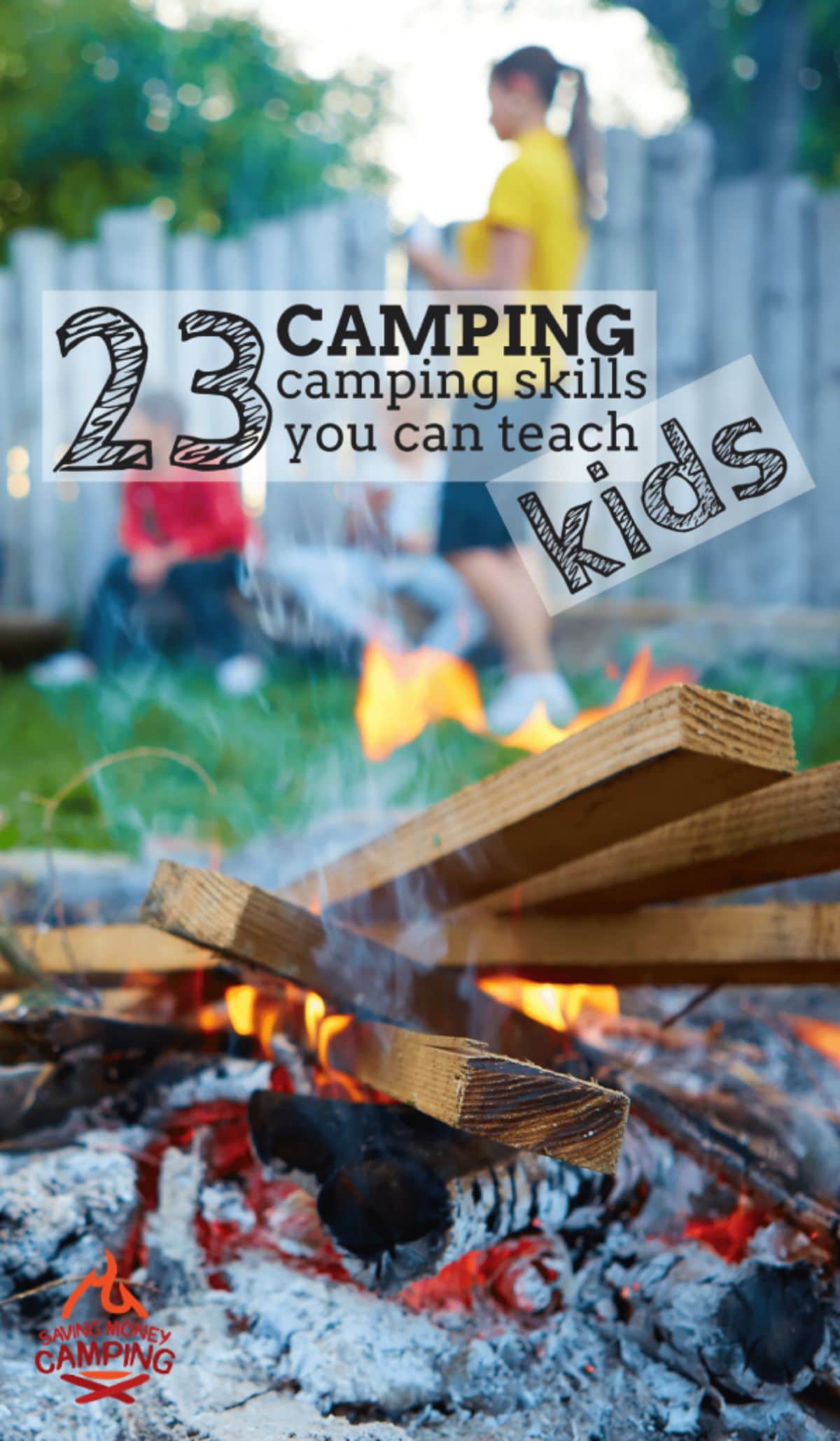 the text reads "23 camping skills you can teach kids" the image is of a campfire in the foreground and 2 children blurred in the background