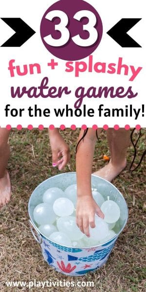33 Fun And Splashy Water Games For The Whole Family - Playtivities