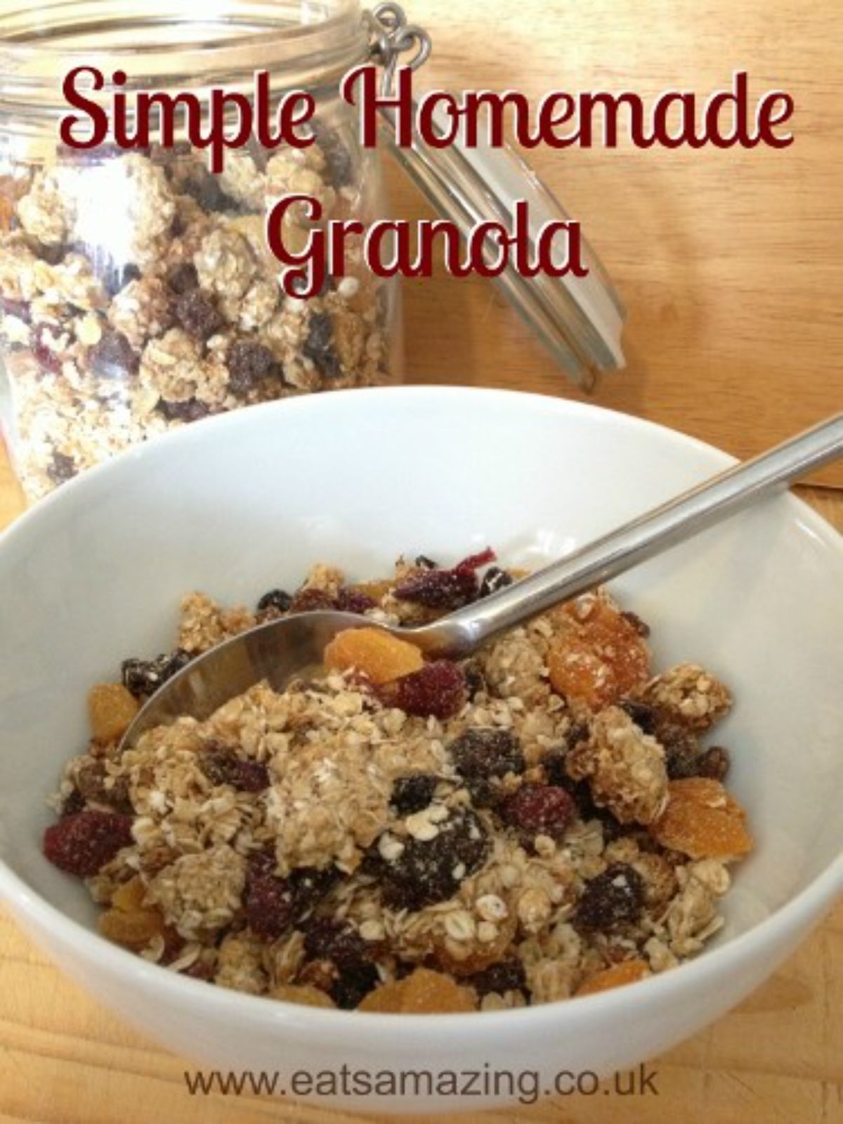 the text reasd "simple homemade granola" the image is of a bowl full of granola with a spoon in it