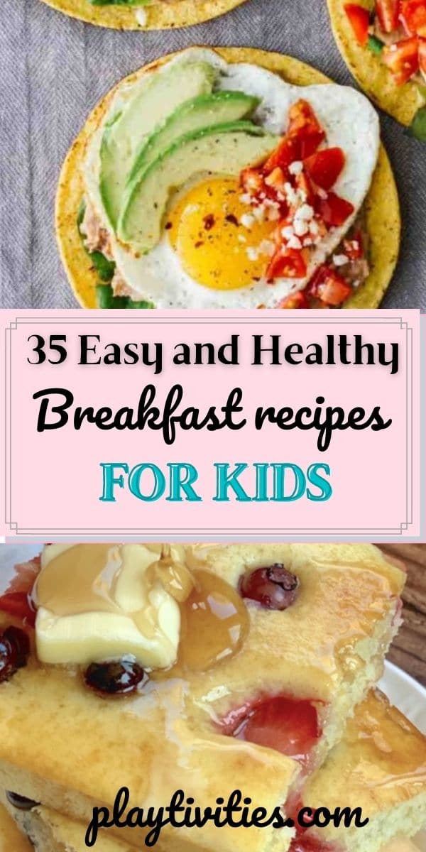 35 Easy and Healthy Breakfast Recipes for Kids - Playtivities