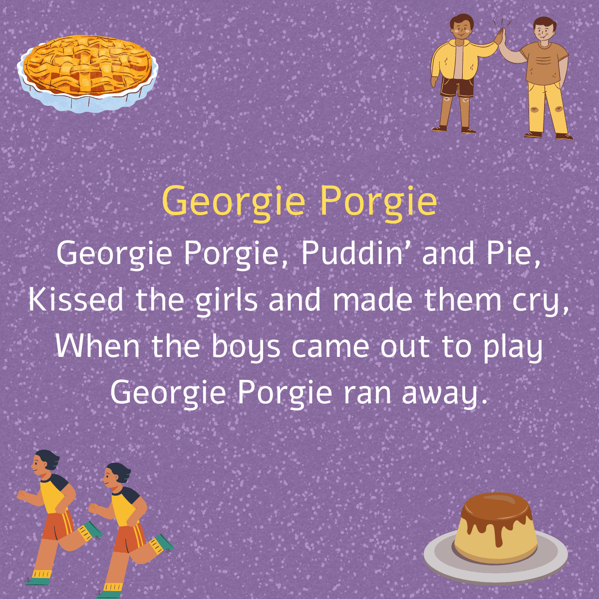 Georgie Porgie 1200 x 1200